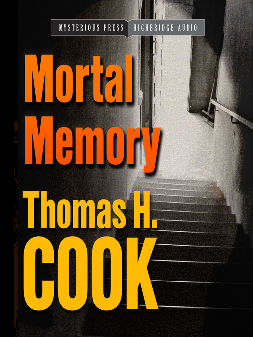 Title details for Mortal Memory by Thomas H. Cook - Available